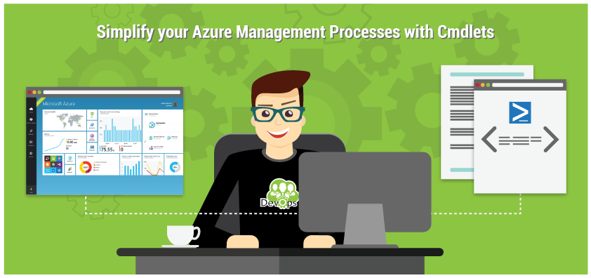 Simplify Azure Mmanagement Process with Cmdlets