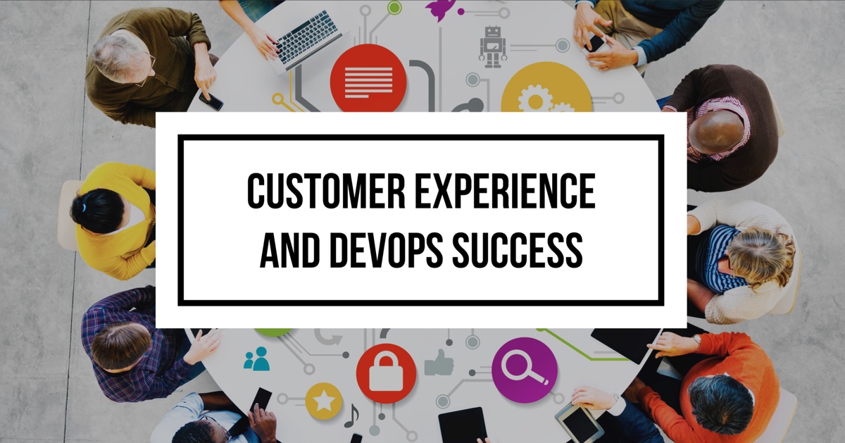 DevOps and Customer Experience